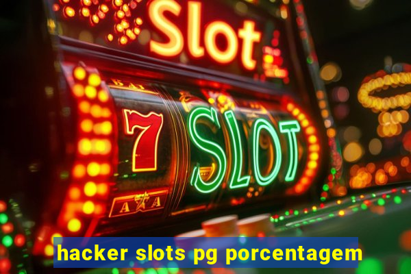 hacker slots pg porcentagem